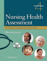 Nursing Health Assessment: A Clinical Judgment Approach Fourtfh Edition