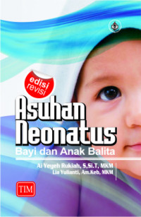 Asuhan Neonatus Bayi dan Anak Balita Edisi Revisi