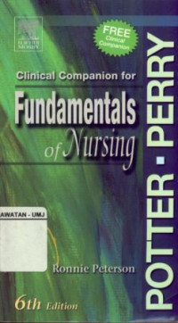 Clinical Companion For Fundamentals On Nursing Sixth Edition