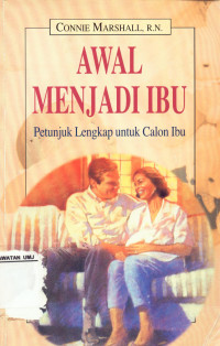 Awal Menjadi Ibu Petunjuk Lengkap Untuk Calon Ibu