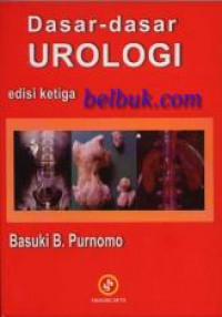 Dasar - dasar Urologi Edisi Ketiga