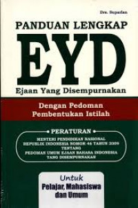 Panduan Lengkap EYD (Ejaan Yang Disempurnakan): dengan Pedoman Pembentukan Istilah