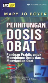 Perhitungan Dosis Obat: Panduan Praktis untuk Menghitung Dosis dan Menyiapkan Obat Edisi Ketujuh