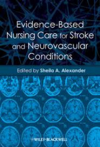 Evidence-Based Nursing Care for Stroke and Neurovaskular Conditions