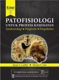 Patofisiologi untuk Profesi Kesehatan : Epidemiologi, Diagnosis, Pengobatan Edisi 6